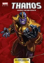 livre marvel dark: le côté obscur t08 - thanos: là-haut, un dieu écoute