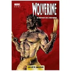 livre marvel dark: le côté obscur t10 - wolverine