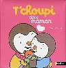 livre t'choupi aime maman - dès 2 ans