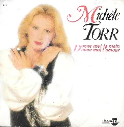 vinyle michèle torr - donne moi la main, donne moi l'amour (1984)