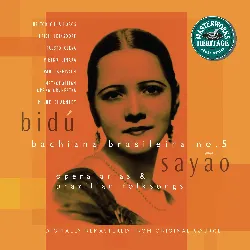 cd bidú sayào - bachiana brasiliera no. 5 opera arias & brazilian folksongs (1996)