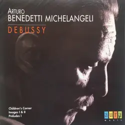 cd debussy, arturo benedetti michelangeli - children's corner - images i + ii - préludes i (2002)