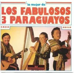 cd los fabulosos 3 paraguayos - lo mejor de los fabulosos 3 paraguayos (1990)