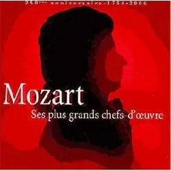 cd wolfgang amadeus mozart - ses plus grands chefs d'oeuvre (2006)