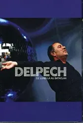 dvd michel delpech : ce lundi - là au bataclan