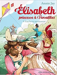 livre elisabeth, princesse à versailles n°9 : une lettre mystérieuse