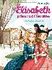livre: elisabeth, princesse à versailles - tome 2 :  le cadeau de la reine
