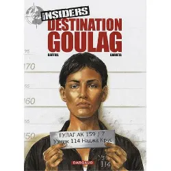 livre insiders tome 6 - destination goulag