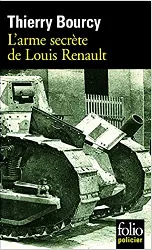 livre l'arme secrète de louis renault - une enquête de célestin louise, flic et soldat dans la guerre de 14 - 18