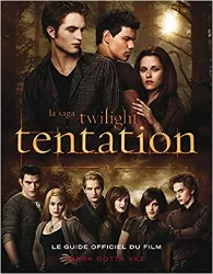 livre la saga twilight tentation - le guide officiel du film