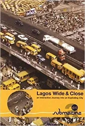 livre lagos wide and close: an interactive journey into an exploding city - interview rem koolhaas