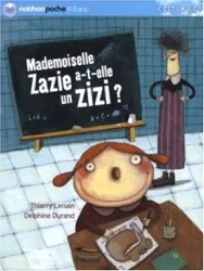 livre mlle zazie : mademoiselle zazie a - t - elle un zizi ?