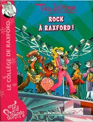 livre téa sisters - le collège de raxford, tome 7 : rock à raxford
