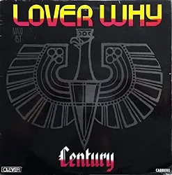 vinyle century - lover why (1985)
