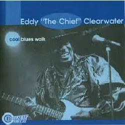 cd eddy the chief cleawater - cool blues walk