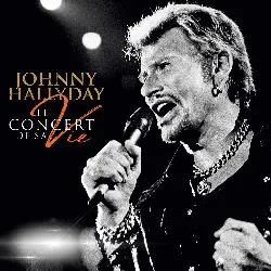 cd johnny hallyday - le concert de sa vie (2018)