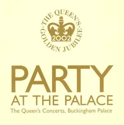 cd party at the palace (the queen's concerts, buckingham palace) (2002)