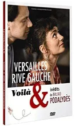 dvd versailles rive gauche / voilà & inédits de bruno podalydès