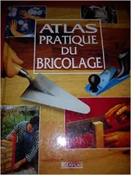 livre atlas pratique du bricolage