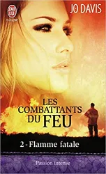 livre les combattants du feu, 2 : flamme fatale