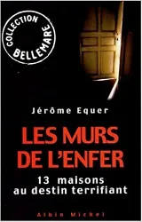 livre les murs de l'enfer - 13 maisons au destin terrifiant