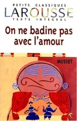 livre on ne badine pas avec l'amour : théâtre, proverbe dramatique