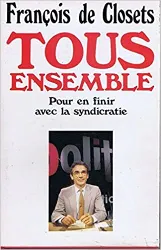 livre tous ensemble. : pour en finir avec la syndicratie