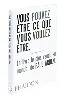 livre vous pouvez être ce que vous voulez être