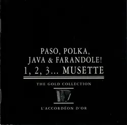cd 1, 2, 3... musette - paso, polka, java & farandole - the gold collection - l'accordéon d'or (1998)