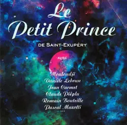 cd antoine de saint - exupéry, mouloudji, jean carmet, claude piéplu, romain bouteille, pascal mazotti, danièle lebrun - le petit 