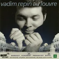 cd debussy - schubert - prokofiev - ravel, vadim repin - au louvre (1999)