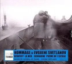 cd evgueni svetlanov, debussy, scriabine, orchestre national de france - hommage à evgueni svetlanov (2002)