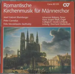cd josef gabriel rheinberger, peter cornelius, felix mendelssohn - bartholdy - johannes kalpers, hans jürgen wulf, collegium vocal