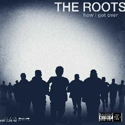 cd the roots - how i got over (2010)