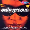 cd various - only groove (2000)