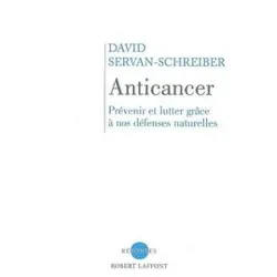 livre anticancer - prévenir et lutter avec nos défenses naturelles