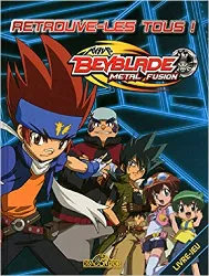 livre beyblade metal fusion, retrouve - les tous ! : livre - jeu