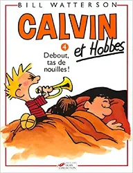 livre calvin et hobbes tome 4 - debout, tas de nouilles !