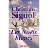 livre ce que vivent les hommes tome 1 - les noëls blancs
