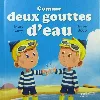 livre comme deux gouttes d'eau