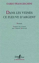 livre dans les veines ce fleuve d'argent