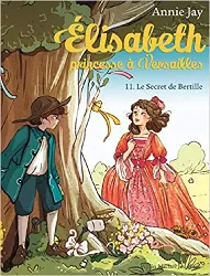 livre elisabeth, princesse à versailles tome 11 - le secret de bertille
