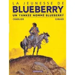 livre la jeunesse de blueberry tome 2 - un yankee nommé blueberry