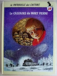livre la patrouille des castors, n° 28 : le calvaire du mort pendu