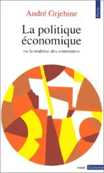 livre la politique economique - ou la maîtrise des contraintes