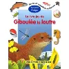 livre le livre - jeu de giboulee la loutre - dans la rivière et dans la mer, avec 150 autocollants réutilisables