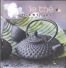 livre le thé : découvrir & déguster