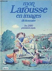 livre mon larousse en images : dictionnaire, les 2 000 premiers mots