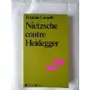 livre nietzsche contre heidegger : theses pour une politique nietzscheenne