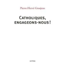 livre catholiques, engageons - nous !